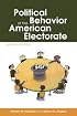 Political Behavior of the American Electorate