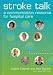 Stroke Talk: A Communication Resource for Hospital Care