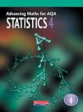Advancing Maths for AQA Statistics 4 (Advancing Maths for AQA)