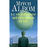 Le vieil homme qui m'a appris la viepar Mitch Albom