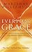 Everyday Grace: Having Hope, Finding Forgiveness and Making Miracles (Paperback)