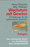 Wachstum mit Gewinn: 20 Methoden für die systematische Expansion