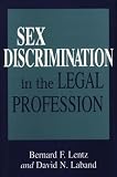 Sex Discrimination in the Legal Profession