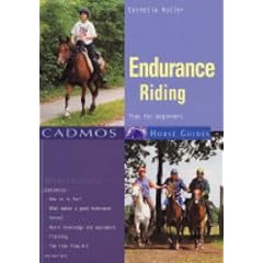 Endurance Riding: Tips for Beginners (Cadmos Horse Guides)