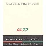 Global Civilization: A Buddhist-Islamic Dialogue
