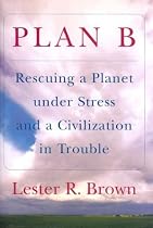Plan B: Rescuing a Planet Under Stress and a Civilization in Trouble