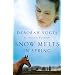 Snow Melts in Spring (Seasons of the Tallgrass)