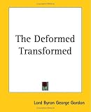 The Deformed Transformed