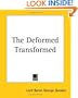 The Deformed Transformed