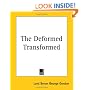 The Deformed Transformed