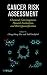 Cancer Risk Assessment: Chemical Carcinogenesis, Hazard Evaluation, and Risk Quantification