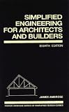 Simplified Engineering for Architects and Builders (Parker-Ambrose Series of Simplified Design Guides)