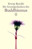 Die Grundgedanken des Buddhismus - Sonderausgabe. - Verena Reichle