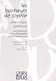 Les bonheurs de Sophie : Une initiation � la philosophie en 30 mini-le�ons