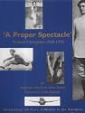 A Proper Spectacle: Women Olympians 1900-1936