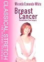 Classical Stretch: Breast Cancer Rehabilitation [DVD] [Region 1] [US Import] [NTSC]