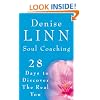 Soul Coaching: 28 Days to Discover the Real You: 28 Days to Discovering the Real You