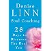 Soul Coaching: 28 Days to Discovering the Real You