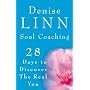 Soul Coaching: 28 Days to Discovering the Real You