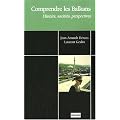 Comprendre les Balkans : Histoire, soci�t�s, perspectives