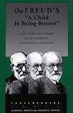 On Freud's "a Child Is Being Beaten (Contemporary Freud.)