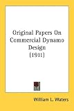 Original Papers on Commercial Dynamo Design (1911)