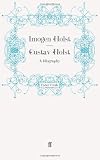 Gustav Holst: A Biography
