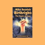 Birthright: The Book of Man | [Mike Resnick]