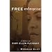 Free Enterprise: A Novel of Mary Ellen Pleasant
