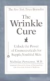 The Wrinkle Cure: Unlock the Power of Cosmeceuticals for Supple, Youthful Skin