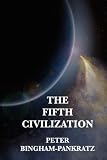 The Fifth Civilization: A Novel