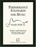 Performance Standards for Music: Strategies and Benchmarks for Assessing Progress Toward the National Standards, Grades PreK-12