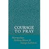 Courage to Pray