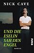 Und die Eselin sah den Engel: Roman