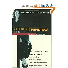 Different Thinking!: So erschlie�en Sie Marktchancen mit coolen Produktideen und �berraschenden Leistungsangeboten