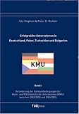Erfolgreiche Unternehmen in Deutschland, Polen, Tschechien und Bulgarien, Band I - Ver&auml;nderung der Rahmenbedingungen f&uuml;r  Klein- und Mittelst&auml;ndische Unternehmen (KMU)  zwischen 2002/2003 und 2004/2005 - Ute Stephan, Peter G Richter