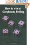 How to win at Greyhound betting