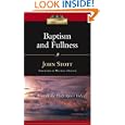 Baptism And Fullness: The Work of the Holy Spirit Today (IVP Classics) by John R. W. Stott and Michael Horton