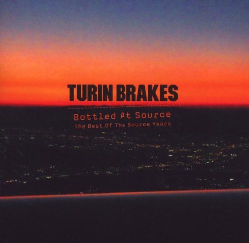 Turin Brakes - Bottled At Source (Best Of The Source Years) - Zortam Music
