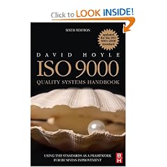 ISO 9000 Quality Systems Handbook - updated for the ISO 9001:2008 standard, Sixth Edition: Using the standards as a framework for business improvement