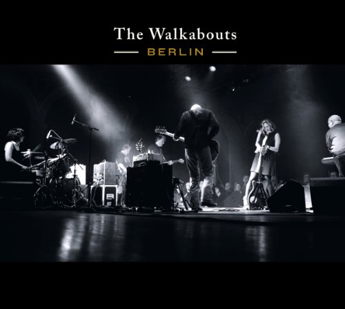 The Walkabouts - BERLIN - Zortam Music