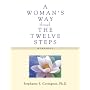 Woman's Way Through the Twelve Steps: Workbook