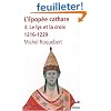 L'�pop�e cathare : Tome 3, Le lys et la croix, 1216-1229