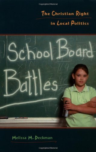 School Board Battles: The Christian Right in Local Politics (Religion and Politics series)