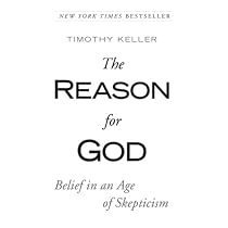 The Reason for God: Belief in an Age of Skepticism