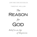 The Reason for God: Belief in an Age of Skepticism