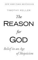 The Reason for God: Belief in an Age of Skepticism