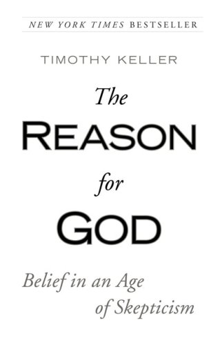 Tim Keller, The Reason for God: Belief in an Age of Skepticism