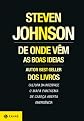 De onde vêm as boas ideias (Portuguese Edition)