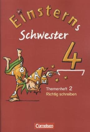 Cornelsen Verlag Einsterns Schwester - Sprache und Lesen: 4. Schuljahr - Heft 2: Richtig schreiben